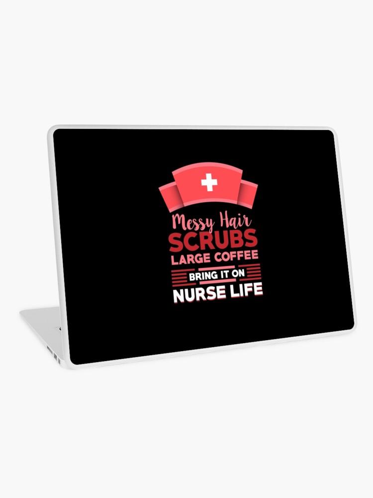 Messy Hair Scrubs Nurse Shirts Funny Nurse Appreciation