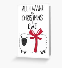 Punny Christmas - All I Want for Christmas is Ewe Greeting Card