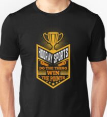 Hooray Sports Do The Thing Win Points - Funny Sport Quote Gift Unisex T-Shirt