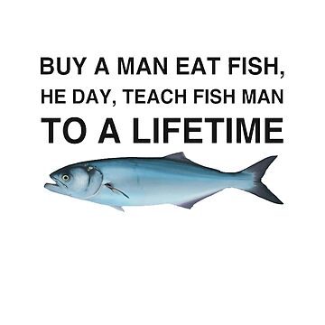 Buy a Man Eat Fish, He Day, Teach Fish Man, To A Lifetime Cap for Sale by  Cute Shark