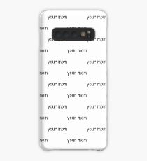 Your Mom Case/Skin for Samsung Galaxy