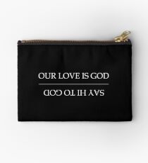 Our Love Is God / Say Hi To God - HEATHERS Studio Pouch