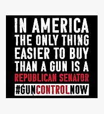 Gun Control Gun Reform Shirt Buy a Republican Senator : School Walkout Shirt Gun Control Anti Gun Shirt Photographic Print