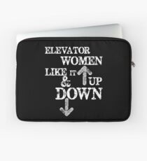 Funny Elevator Shirt & Other Gear Women Like it Up and Down Laptop Sleeve