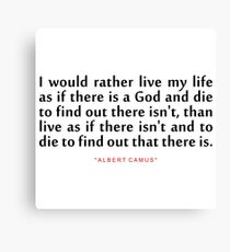 I would rather..."Albert Camus" Inspirational Quote Canvas Print