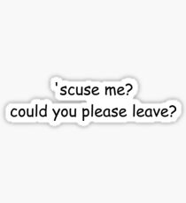 twenty one pilots - 'scuse me? could you please leave? Sticker