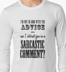 Sarcastic Comment Long Sleeve T-Shirt