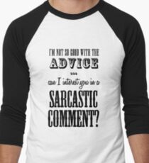 Sarcastic Comment Men's Baseball ¾ T-Shirt