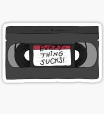 Everything sucks! Sticker