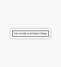 The Future is Intersectional Sticker