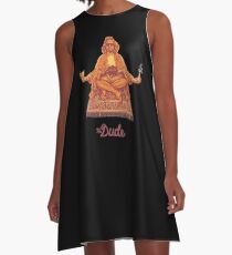 the dude A-Line Dress