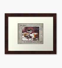 Do This In Remembrance of Me Framed Print