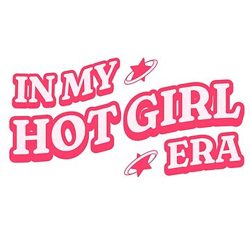 "In My Hot Girl Era, In My Era Design, Graphic Pink Font" Sticker for ...