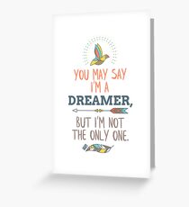Boho We're All Dreamers I'm Not The Only One Dreamer Greeting Card