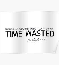 time wasted - michelangelo Poster