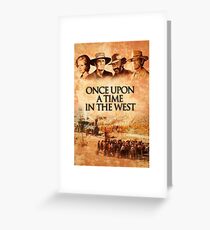 ONCE UPON A TIME IN THE WEST Greeting Card