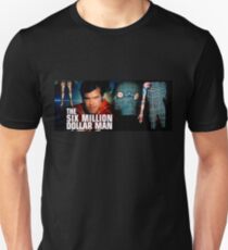 Six Million Dollar Man Unisex T-Shirt