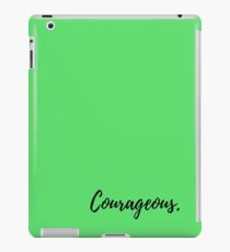 Courageous Be Strong Courageous Print Courageous Wall Art Be Brave Art Print Sign Poster You Are Brave Gifts iPad Case/Skin