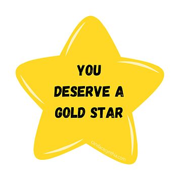 you deserve a gold star Gold Star Sticker for Sale by