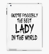 Vinilo o funda para iPad Quite Possibly The Best Lady In The World