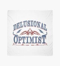 Delusional Optimistic - Novelty Scarf