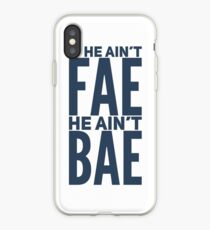 If He Ain’t Fae iPhone Case