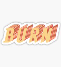 Burn! Sticker