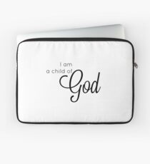 I am a child of God Laptop Sleeve