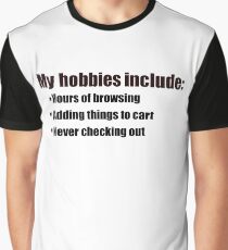 Hobbies.... Graphic T-Shirt