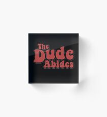 Dude - Dude Acrylic Block