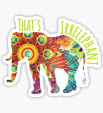 Witty That's Irrelevant Irrelephant Elephant Sticker