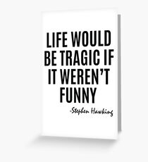 Stephen Hawking Quote Greeting Card