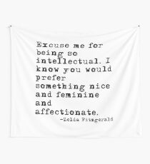 Excuse me for being so intellectual Wall Tapestry