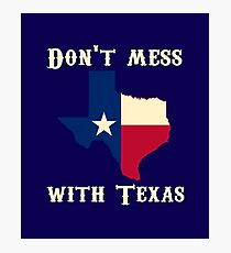 Don't Mess With Texas Quote Design Art State Silhouette Photographic Print