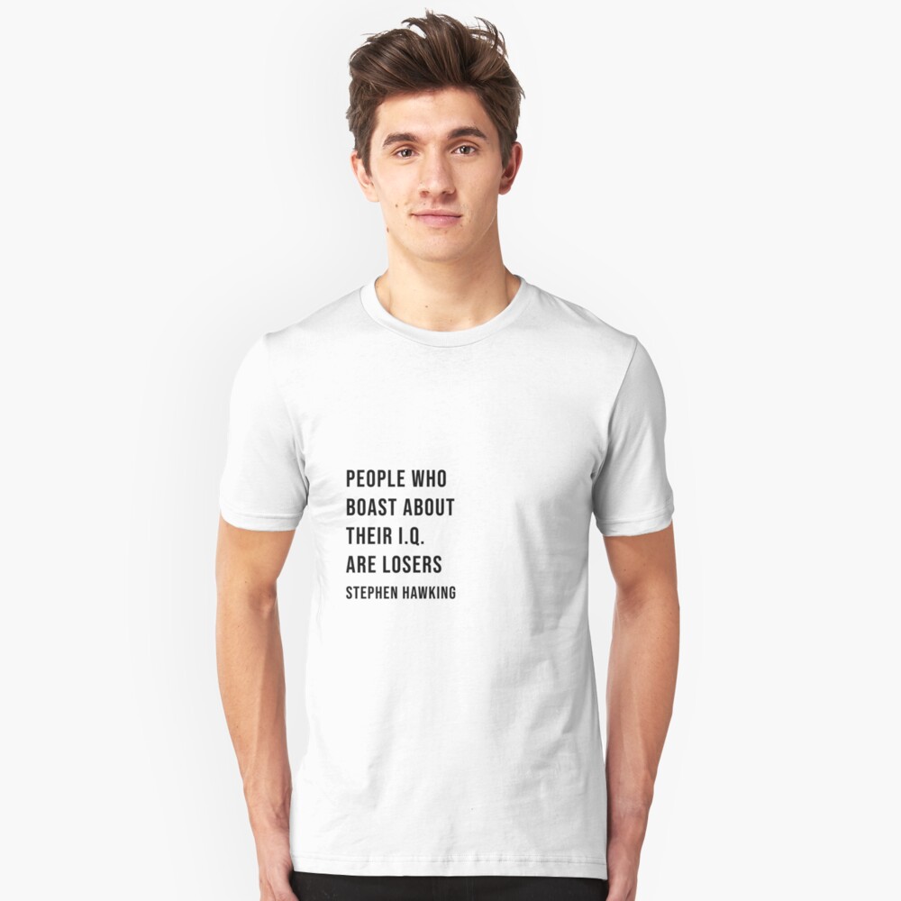 "Stephen Hawking 'IQ' Quote" T-shirt by uniqueegg | Redbubble