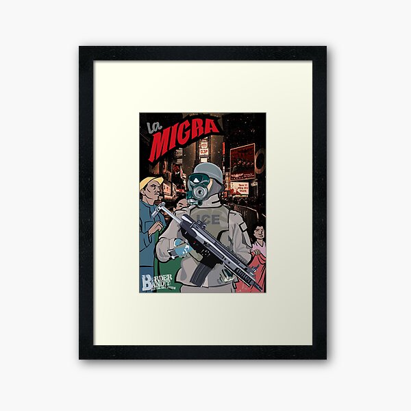 La Migra, A Dystopian View of America Through the Eyes of an Immigrant Framed Art Print