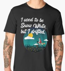 I Used To Be Snow White But I Drifted Men's Premium T-Shirt