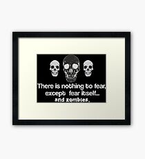 Fear Zombies Framed Print