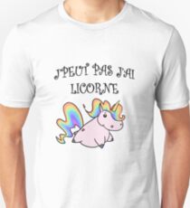 J'peut pas j'ai licorne Unisex T-Shirt