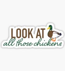 Look At All Those Chickens Sticker