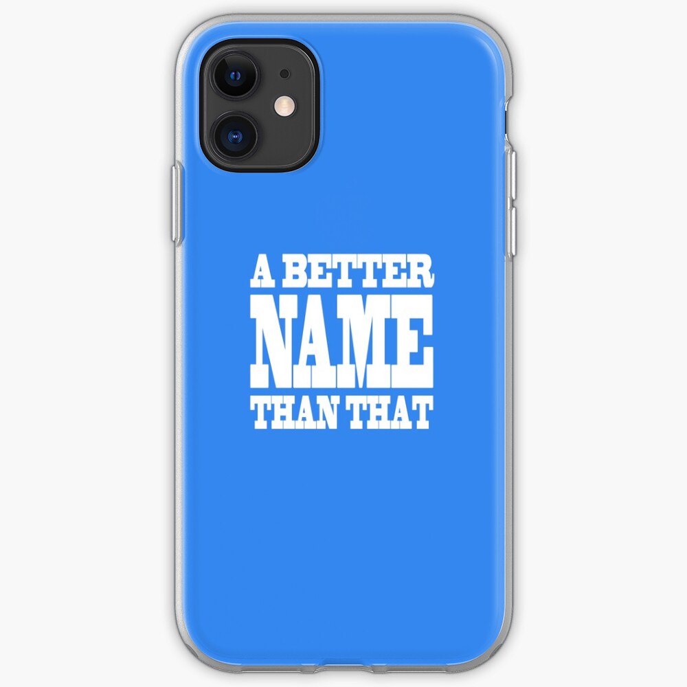 A Better Name Than That (hanger logo) iPhone Case & Cover