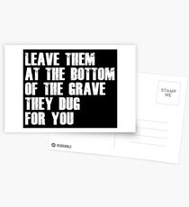 Leave Them At The Bottom Of The Grave They Dug For You Shirt Postcards