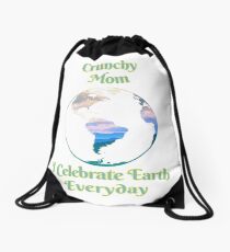 Crunchy Mom Earth Day Shirt Celebrate Everyday Drawstring Bag
