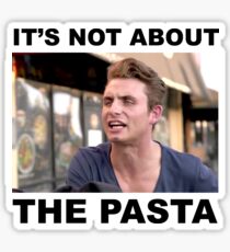 IT'S NOT ABOUT THE PASTA! Sticker