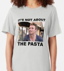 IT'S NOT ABOUT THE PASTA! Slim Fit T-Shirt