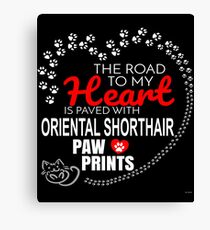 The Road To My Heart Is Paved With Oriental Shorthair Paw Prints - Gift For Passionate Oriental Shorthair Cat Owners Canvas Print