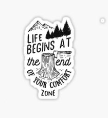 Â Life Begins At The End Of Your Comfort Zone (Black) Sticker