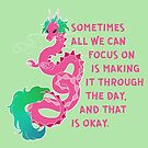 "Sometime All We Can Focus on is Making it Through" Chinese Dragon by thelatestkate
