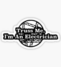 Truss Me Sticker