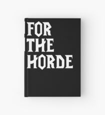 For The Horde! (white) Hardcover Journal